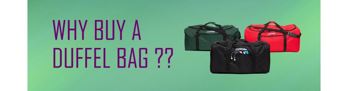 Why Buy A Duffel Bag?